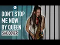 Lagu Don't Stop Me Now by Queen | Saxophone Cover by Alexandra Ilieva