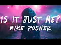 Download Lagu Mike Posner - Is It Just Me? (Lyrics)