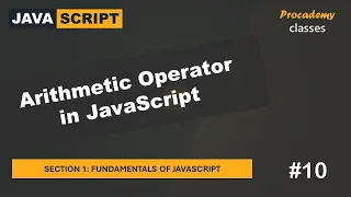 Arithmatic Operator in JavaScript Fundamentals of JavaScript A Complete JavaScript Course