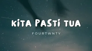 Download Fourtwnty - Kita Pasti Tua (Lyric) MP3