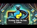 Working With File Path In Python