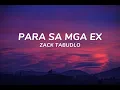 PARA SA MGA EX by Zack Tabudlo (Lyrics)