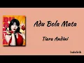 Adu Bola Mata - Tiara Andini | Lirik Lagu