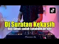 Download Lagu DJ SURATAN KEKASIH - DUA TAHUN SUDAH KUTABAHKAN HATI FULL BASS 2023
