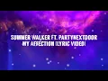 Summer Walker - My Affection Ft PartyNextDoor