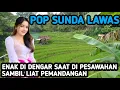 Download Lagu POP SUNDA LAWAS, ENAK DI DENGAR SAAT DI PESAWAHAN SAMBIL LIAT PEMANDANGAN.#pesawahan