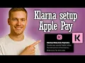 Klarna how to setup Apple Pay - Full Guide