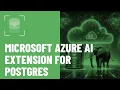 Microsoft Azure AI Extension for PostgreSQL