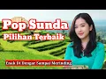 Download Lagu LAGU POP SUNDA PILIHAN TERBAIK II POP SUNDA FULL ALBUM  #lagusunda #musiksunda #musicsunda #music 