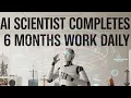 The AI Scientist That Does 6 Months of Work in a Day