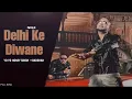 Download Lagu Delhi Ke Diwane - Yo Yo Honey Singh and Badshah (Unreleased Mafia Mundeer Song)