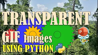 Transparent GIF using Python - Smart Animation using GIFs