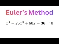 Quartic Equations Made Easy Euler s Method Explained