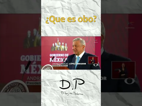 AMLO nos cuenta ¿Qué es obo? #shorts