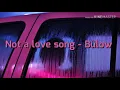 Not a love song - Bülow  [tradução]