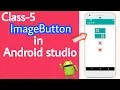 ImageButton create in android studio Class-5