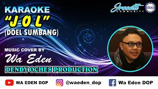 Download KARAOKE JOL - DOEL SUMBANG │ MUSIC COVER BY WA EDEN MP3