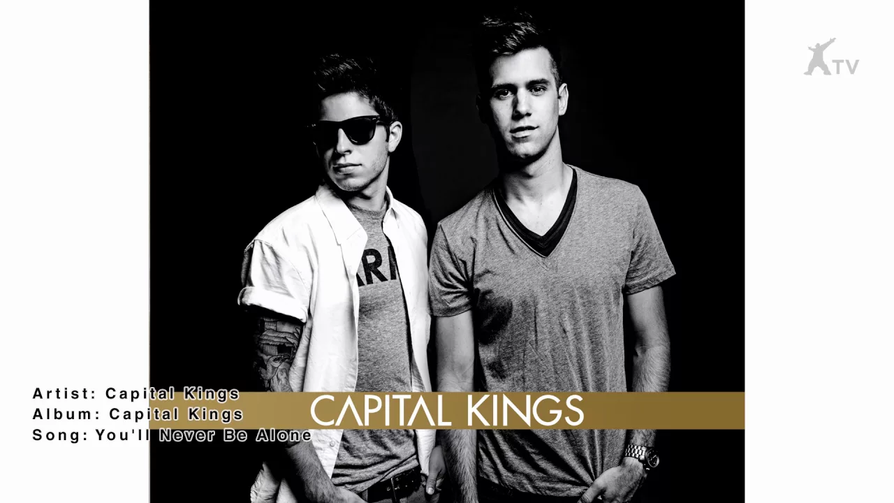 Capital Kings | You'll Never Be Alone Capital Kings | You'll Never Be Alone