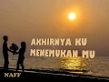 Download Lagu NAFF  --  AKHIRNYA KU MENEMUKAN MU ( cover Wiwik \u0026 Triono )