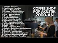 Download Lagu TOP LAGU 2000-AN INDONESIA POP HITS TEMAN KERJA \u0026 SANTAI | Playlist Full Album Lagu Indonesia