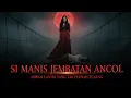 Lagu Si Manis Jembatan Ancol : Hantu Jakarta yang Melegenda