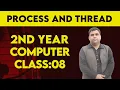 Lecture No 8 Chapter No 1 Difference between Process and Thread -