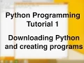 Beginner Python Tutorial 1 - How to download python and create programs