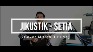 jikustik setia cover by miftahul huda acoustic unofficial video lyric