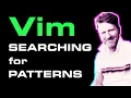 Vim - How to Search forwards and backwards how to repeat your search and how to deal with case