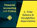 Trial Balance Sheet Straight line Depreciation in Python