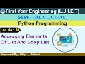 Lec-30 - Accessing Elements Of List And Loop List Python Programming First Year Engineering