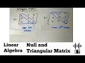 Linear Algebra Types of Matrices Null and Triangular Matrix