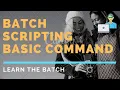 Batch file programming tutorial Batch Scripting Part-2 - Basic Batch Commands