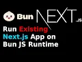 How to use and run an existing Next js App on Bun JavaScript Runtime