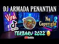 Download Lagu DJ PENANTIAN ARMADA TERBARU FULL BASS 2022 JEDAG JEDUG [NO COPYRIGHT] II AIRIN DJ