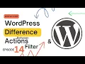Action vs Filter in WordPress Understanding Hooks in WordPress Development Episode 14