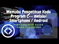 VID2-PEMROGRAMAN DASAR MEMULAI PENGETIKAN KODE PROGRAM C DI ANDROID SMARTPHONE
