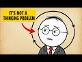 Overthinking Is Not A Thinking Problem