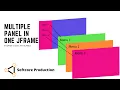 11 Multiple Panels in one JFrame Softcore Production