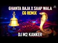 Download Lagu Ghanta Baja x Saap Wala Cg Remix _Dj M2 Kanker_Download Link In Description 👇