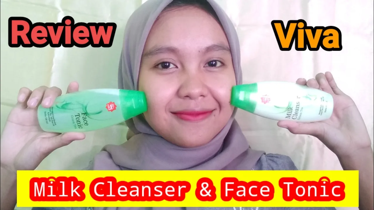 Cara Menggunakan Viva Milk Cleanser Dan Face Tonic Yang Benar – PART 2 VERSI NETIZEN. 