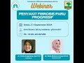 Webinar Penyakit Fibrosis Paru Progresif