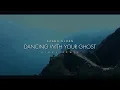 Download Lagu DJ Slow Remix - Dancing With Your Ghost (Aires Remix)Slow Remix