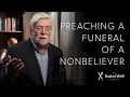 Preaching a Funeral of a Nonbeliever Pastor Well - EP 40