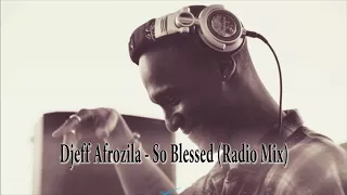 djeff afrozila so blessed radio mix