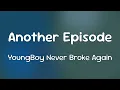 Lagu YoungBoy Never Broke Again - Another Episode  [Lyrics]
