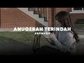 Download Lagu anugerah terindah — andmesh (sped up + reverb)
