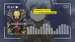 Download AnimeOST: Classroom Assassination (Tabidachi no Uta-AYUMIKURIKAMAKI) 2015 MP3