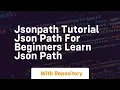 Jsonpath tutorial json path for beginners learn json path