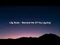 Lily Rose - Remind Me Of You (lyrics)